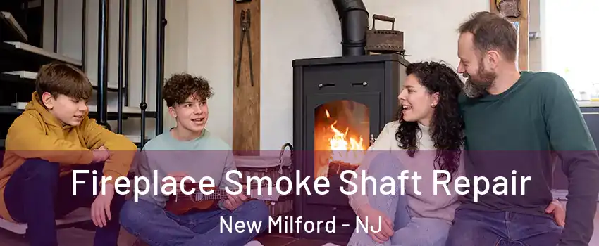  Fireplace Smoke Shaft Repair New Milford - NJ